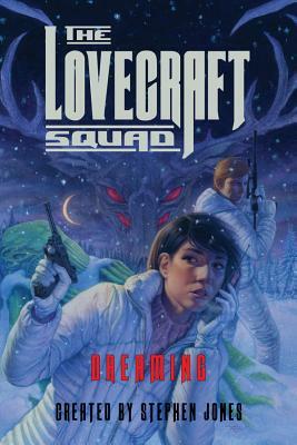 The Lovecraft Squad: Dreaming by Stephen Jones