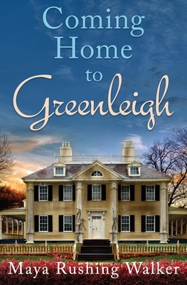 Coming Home to Greenleigh by Maya Rushing Walker