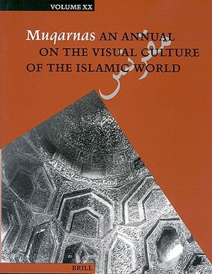 Muqarnas, Volume 20 by Gülru Necipoglu