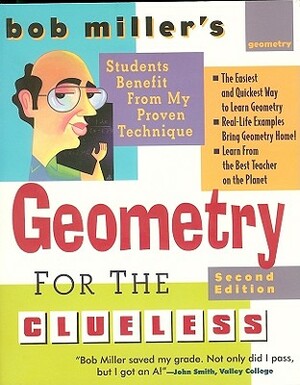 Bob Miller's Geometry for the Clueless, 2nd Edition by Bob Miller