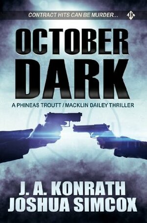 October Dark by Joshua Simcox, J.A. Konrath