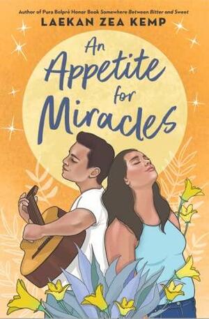 An Appetite for Miracles by Laekan Zea Kemp