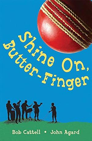 Shine On, Butter-Finger by John Agard, Bob Cattell