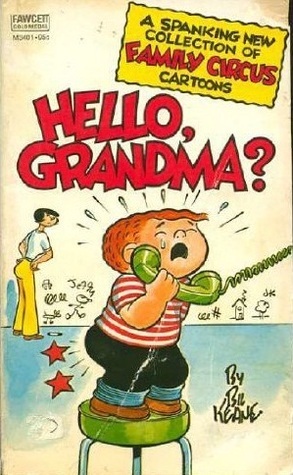 Hello, Grandma? (Family Circus, #13) by Bil Keane
