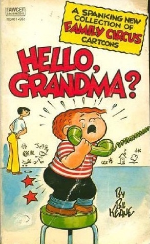 Hello, Grandma? (Family Circus, #13) by Bil Keane