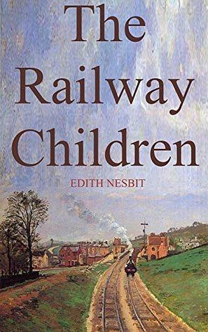 The Railway Children by E. Nesbit