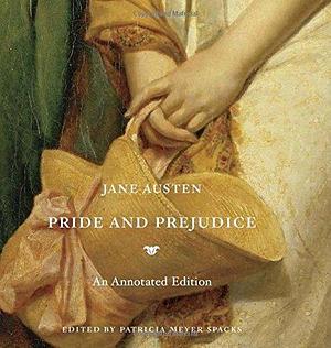 Pride and Prejudice: An Annotated Edition by Jane Austen by Jane Austen, Jane Austen, Natalie Jenner