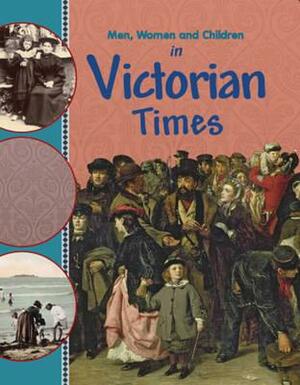 In Victorian Times. by Peter Hepplewhite by Peter Hepplewhite