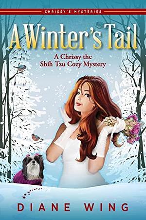 A Winters Tail by Diane Wing, Diane Wing