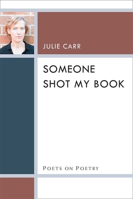 Someone Shot My Book by Julie Carr