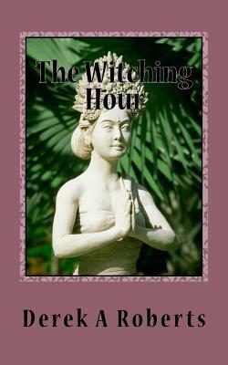 The Witching Hour by Derek Roberts