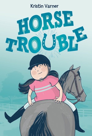 Horse Trouble by Kristin Varner