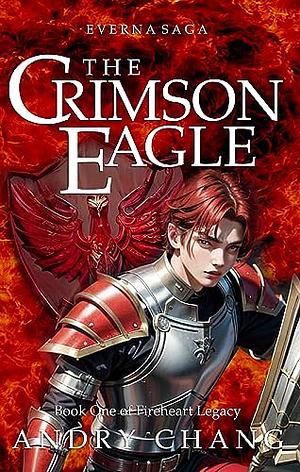 The Crimson Eagle by Andry Chang