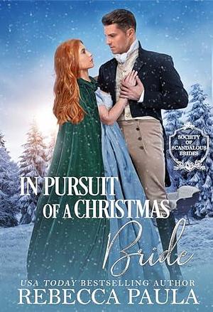 In Pursuit of a Christmas Bride by Rebecca Paula, Rebecca Paula