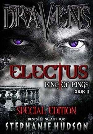 Draven's Electus Special Edition by Stephanie Hudson