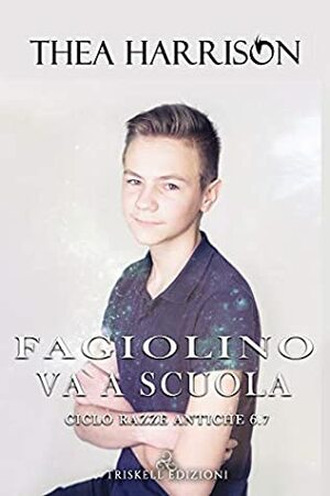 Fagiolino va a scuola by Thea Harrison