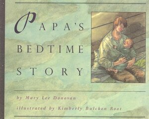Papa's Bedtime Story by Mary Lee Donovan