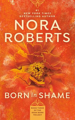 Born in Shame by Nora Roberts