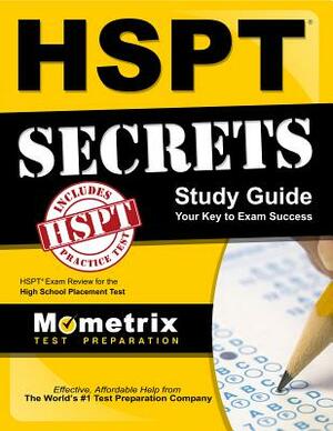 HSPT Secrets Study Guide: HSPT Exam Review for the High School Placement Test by 