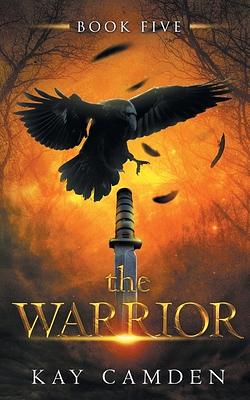 The Warrior by Kay Camden