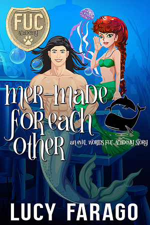 Mer-Made for Each Other by Lucy Farago