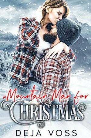 A Mountain Man for Christmas by Deja Voss