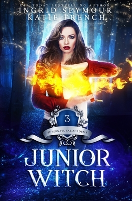 Junior Witch by Katie French, Ingrid Seymour