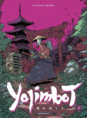 Yojimbot, Tome 1 by Sylvain Repos