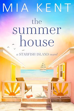 The Summer House by Mia Kent