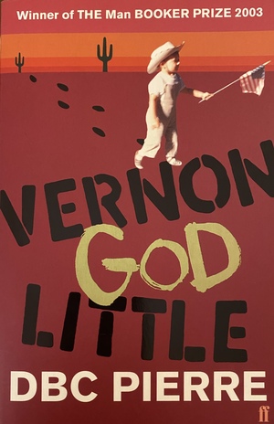 Vernon God Little by D.B.C. Pierre