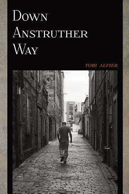 Down Anstruther Way by Tobi Alfier