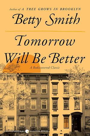 Tomorrow Will Be Better by Betty Smith