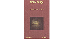 Eksik Parça by Christian Bobin
