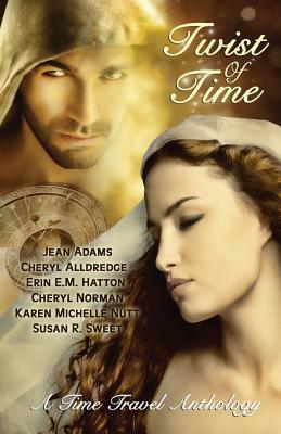 Twist of Time by Erin E. M. Hatton, Karen Michelle Nutt, Jean Adams