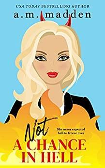 Not a Chance in Hell by A.M. Madden