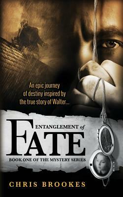 Entanglement of Fate by Chris Brookes