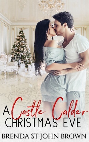 A Castle Calder Christmas Eve by Brenda St. John Brown