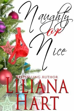 Naughty or Nice (Erotic Romance) by Liliana Hart