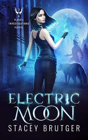 Electric Moon by Stacey Brutger