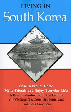 Living in South Korea by Rob Whyte, Kyoung-Mi Kim