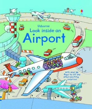 Look Inside an Airport by Rob Lloyd Jones