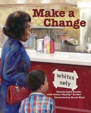 Make a Change by Brock Nicol, Rhonda Lynn Rucker