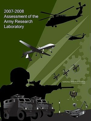 2007-2008 Assessment of the Army Research Laboratory by Division on Engineering and Physical Sci, Laboratory Assessments Board, National Research Council