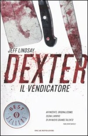 Dexter il Vendicatore by Jeff Lindsay