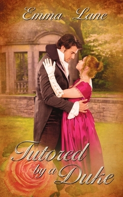 Tutored by a Duke by Emma Lane