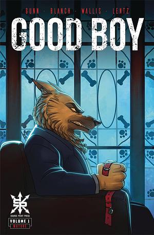 Good Boy: Volume One by Garrett Gunn, Christina Blanch