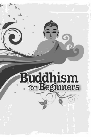 Buddhism for Beginners by Kong Meng San Phor Kark See Monastery