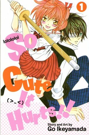 So Cute It Hurts!!, Vol. 1 by Go Ikeyamada, Tomo Kimura, Joanna Estep