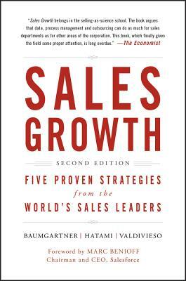 Sales Growth: Five Proven Strategies from the World's Sales Leaders by Homayoun Hatami, Thomas Baumgartner