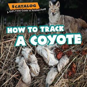 How to Track a Coyote by Norman D. Graubart